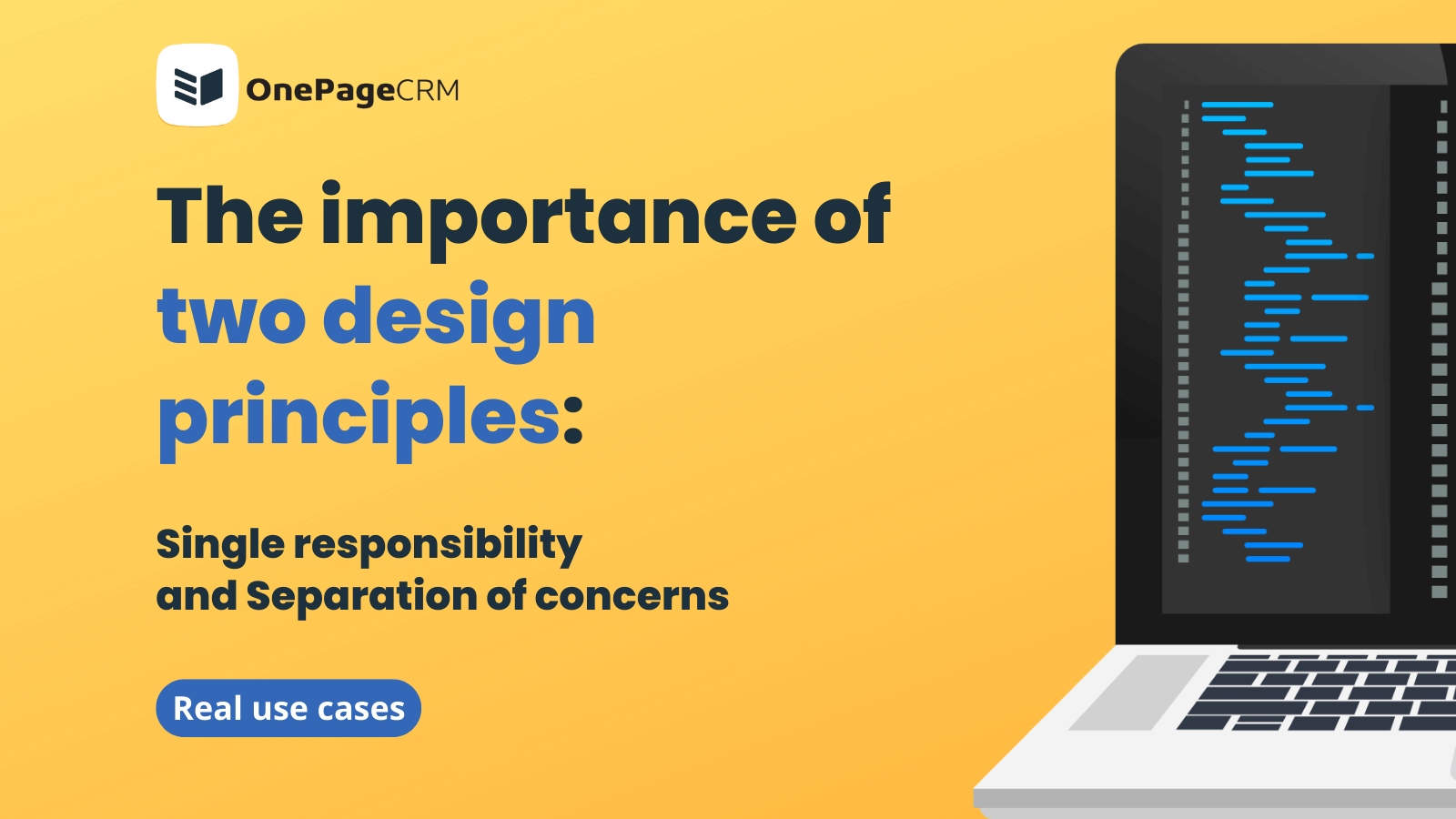 Single responsibility and Separation of concerns principles [Real use cases]